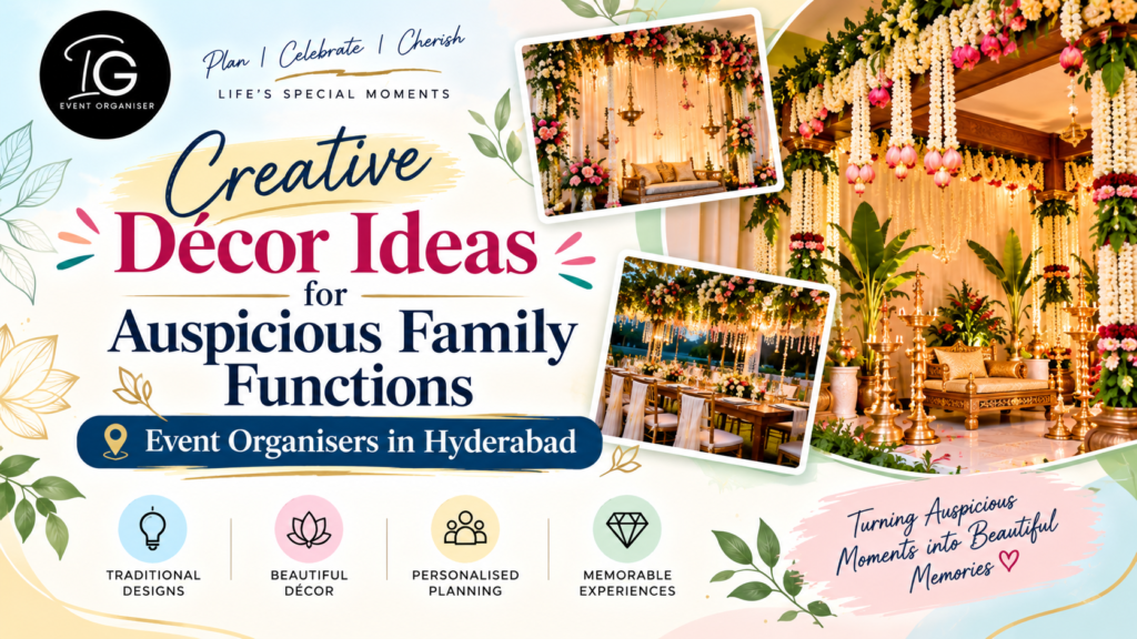 Auspicious Family Décor Ideas with Event Organisers in Hyderabad